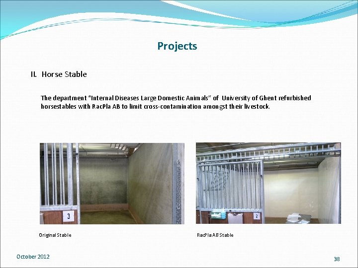 Projects II. Horse Stable The department “Internal Diseases Large Domestic Animals” of University of Projects II. Horse Stable The department “Internal Diseases Large Domestic Animals” of University of