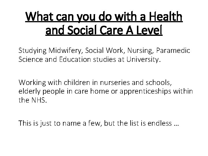 What can you do with a Health and Social Care A Level Studying Midwifery,