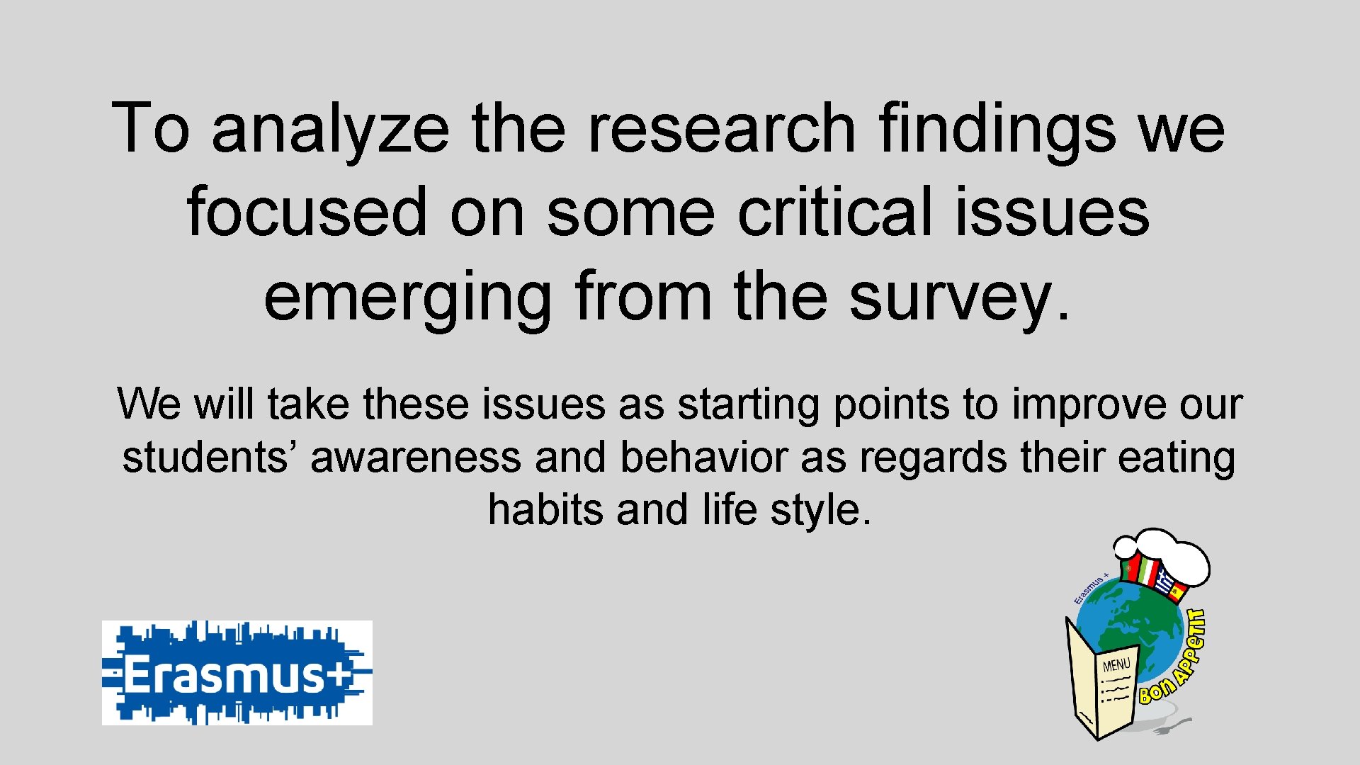 To analyze the research findings we focused on some critical issues emerging from the To analyze the research findings we focused on some critical issues emerging from the