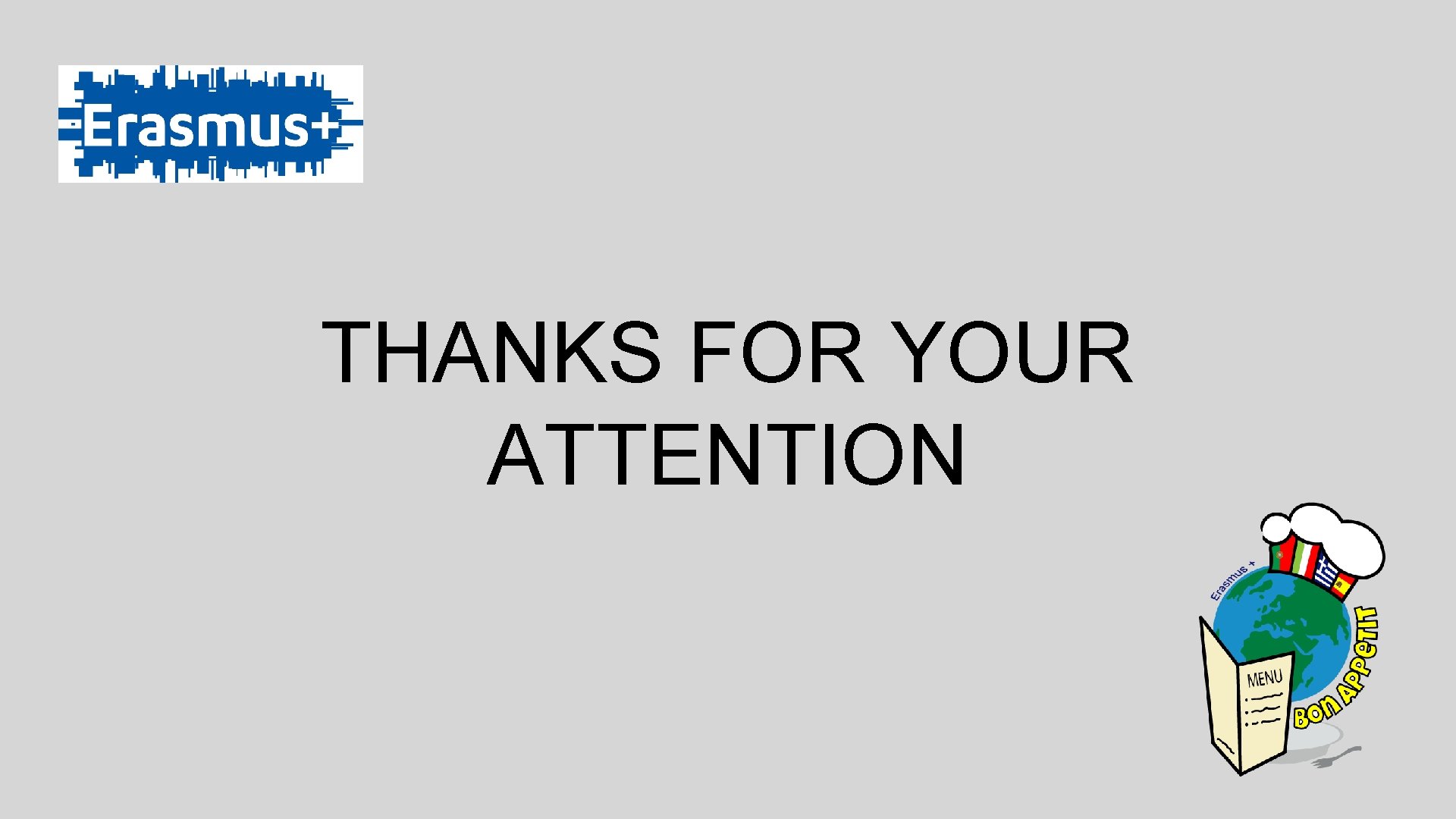 THANKS FOR YOUR ATTENTION THANKS FOR YOUR ATTENTION
