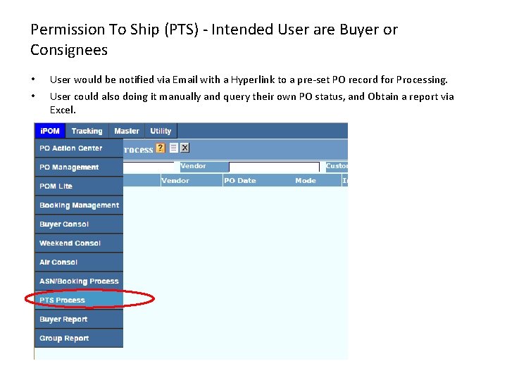 Permission To Ship (PTS) - Intended User are Buyer or Consignees • • User