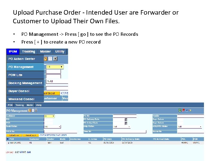 Upload Purchase Order - Intended User are Forwarder or Customer to Upload Their Own