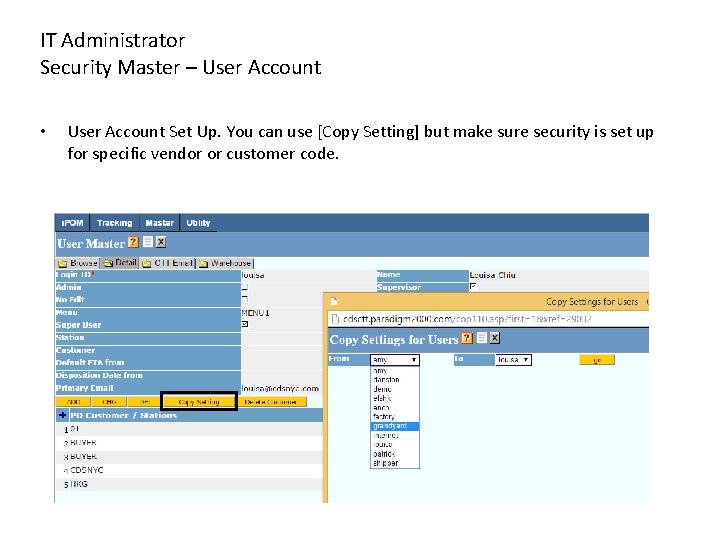 IT Administrator Security Master – User Account • User Account Set Up. You can