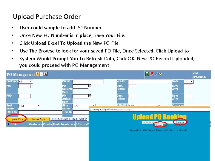 Upload Purchase Order • • • User could sample to add PO Number Once