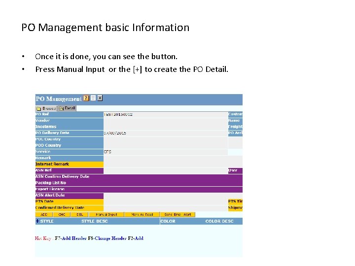 PO Management basic Information • • Once it is done, you can see the