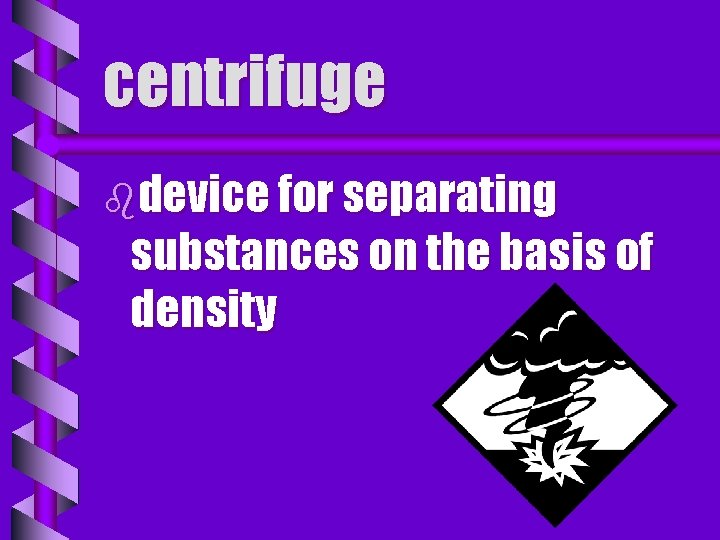 centrifuge bdevice for separating substances on the basis of density 