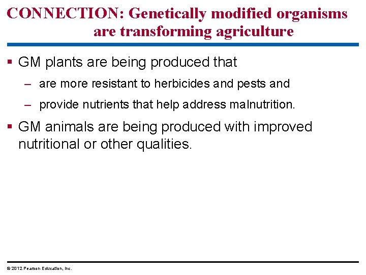 CONNECTION: Genetically modified organisms are transforming agriculture § GM plants are being produced that