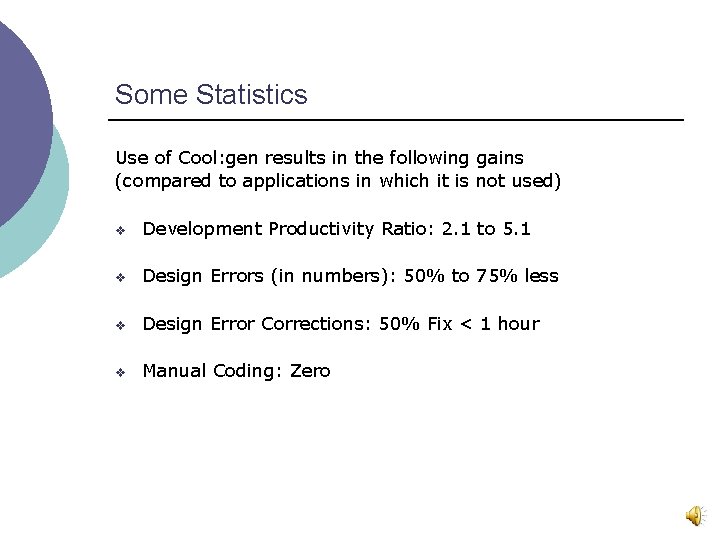 Some Statistics Use of Cool: gen results in the following gains (compared to applications