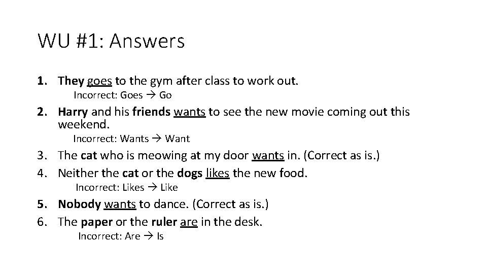 WU #1: Answers 1. They goes to the gym after class to work out.