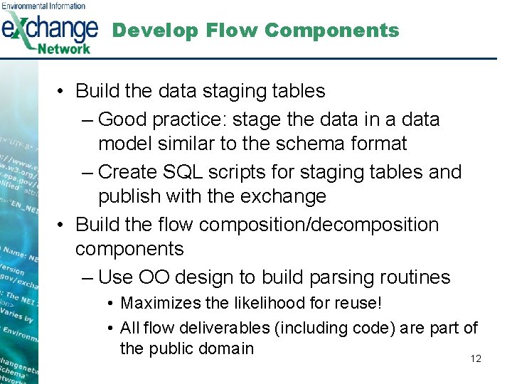 Develop Flow Components • Build the data staging tables – Good practice: stage the