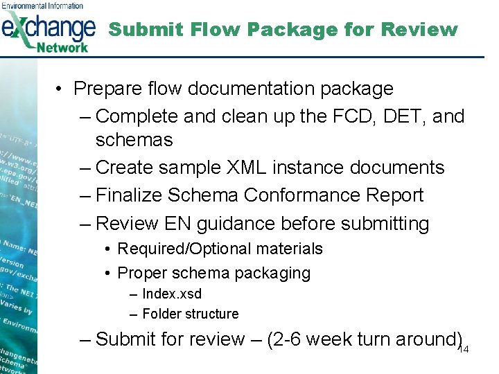 Submit Flow Package for Review • Prepare flow documentation package – Complete and clean