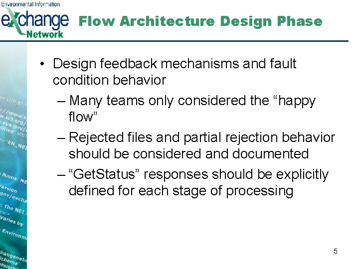 Flow Architecture Design Phase • Design feedback mechanisms and fault condition behavior – Many