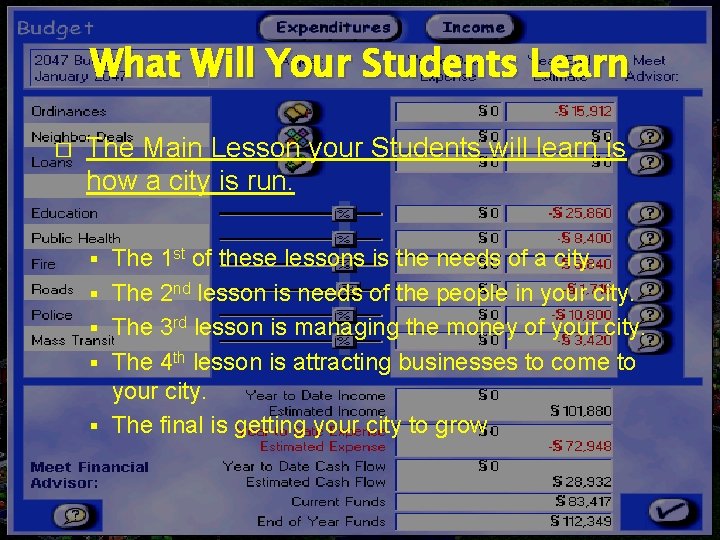 What Will Your Students Learn � The Main Lesson your Students will learn is