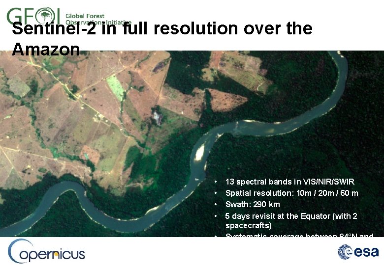 Sentinel-2 in full resolution over the Amazon • • • 13 spectral bands in