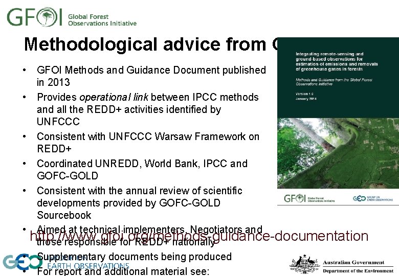 Methodological advice from GFOI • • GFOI Methods and Guidance Document published in 2013