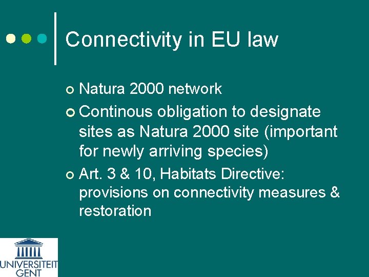 Connectivity in EU law ¢ Natura 2000 network ¢ Continous obligation to designate sites