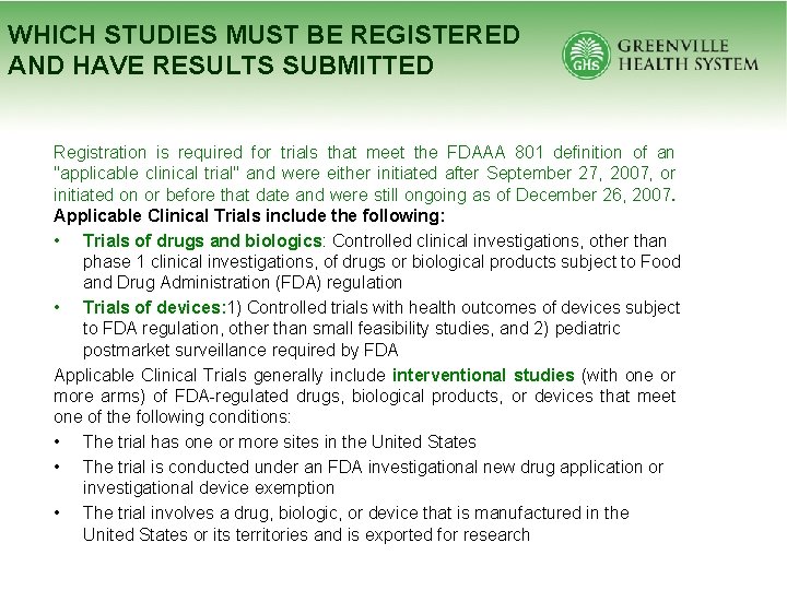 WHICH STUDIES MUST BE REGISTERED AND HAVE RESULTS SUBMITTED Registration is required for trials