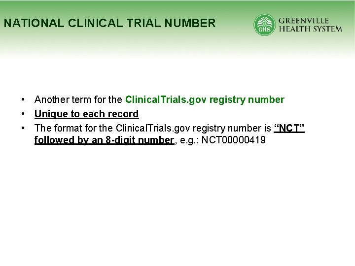 NATIONAL CLINICAL TRIAL NUMBER • Another term for the Clinical. Trials. gov registry number