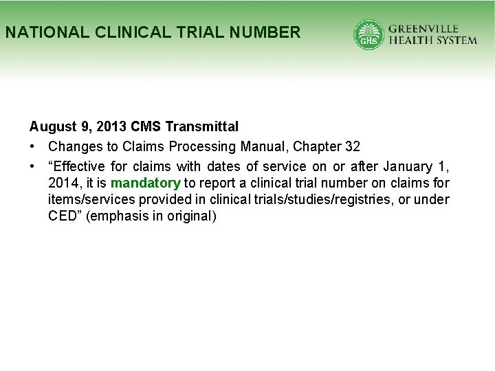 NATIONAL CLINICAL TRIAL NUMBER August 9, 2013 CMS Transmittal • Changes to Claims Processing