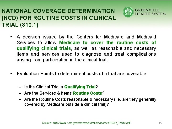 NATIONAL COVERAGE DETERMINATION (NCD) FOR ROUTINE COSTS IN CLINICAL TRIAL (310. 1) • A