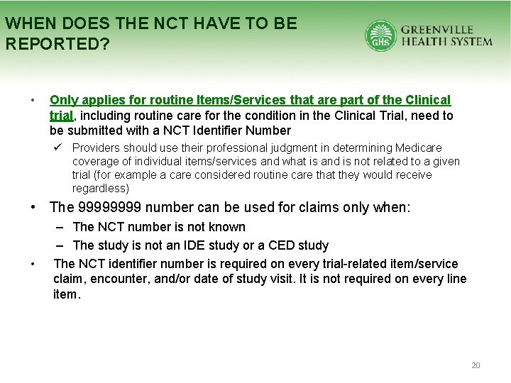 WHEN DOES THE NCT HAVE TO BE REPORTED? • Only applies for routine Items/Services