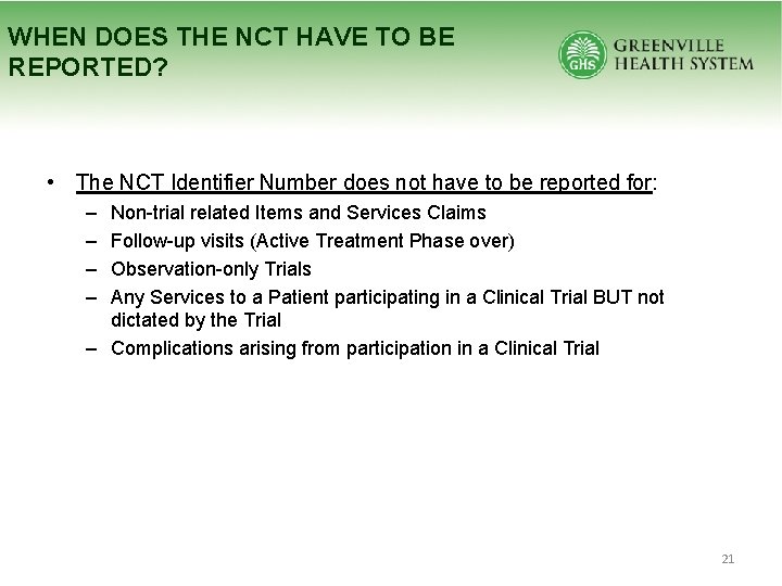 WHEN DOES THE NCT HAVE TO BE REPORTED? • The NCT Identifier Number does