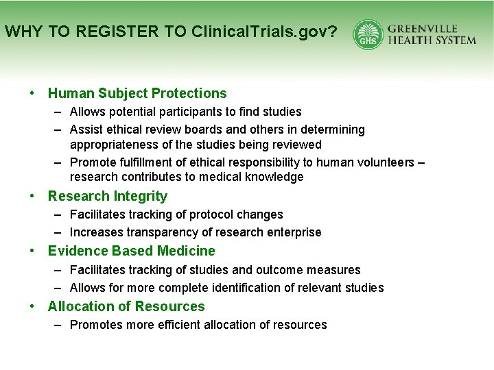 WHY TO REGISTER TO Clinical. Trials. gov? • Human Subject Protections – Allows potential