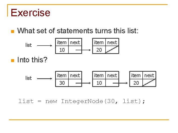 Exercise n What set of statements turns this list: list n item next 10