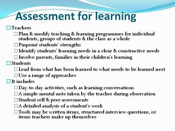 Assessment for learning � Teachers � Plan & modify teaching & learning programmes for