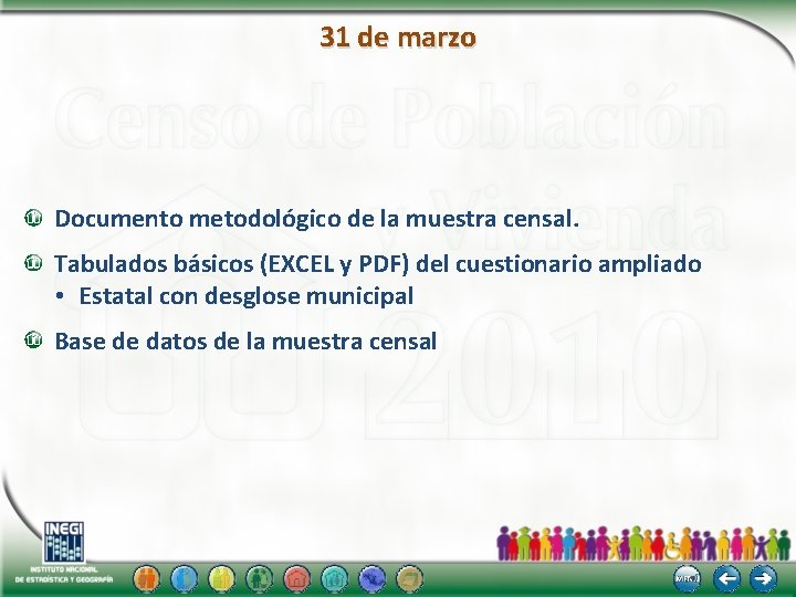 31 de marzo Documento metodológico de la muestra censal. Tabulados básicos (EXCEL y PDF)