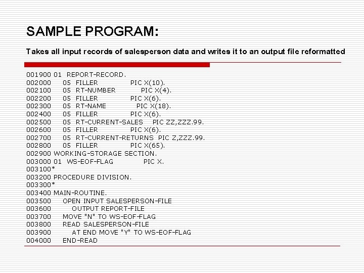 SAMPLE PROGRAM: Takes all input records of salesperson data and writes it to an