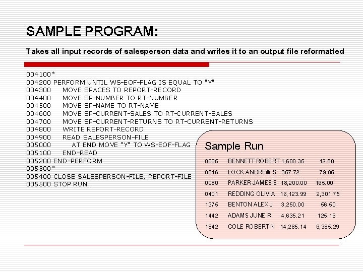 SAMPLE PROGRAM: Takes all input records of salesperson data and writes it to an