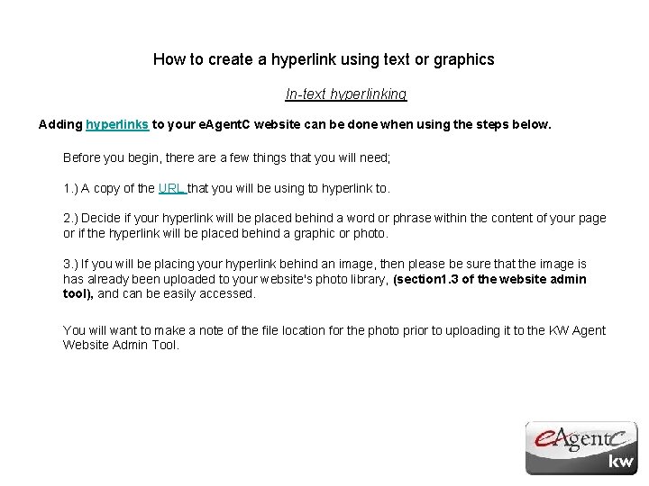 How to create a hyperlink using text or graphics In-text hyperlinking Adding hyperlinks to
