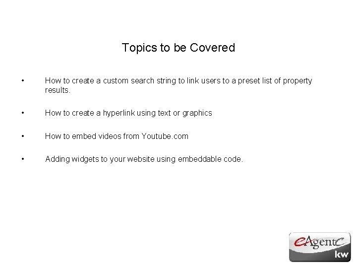 Topics to be Covered • How to create a custom search string to link