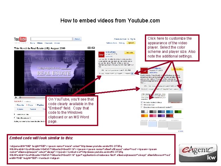 How to embed videos from Youtube. com Click here to customize the appearance of