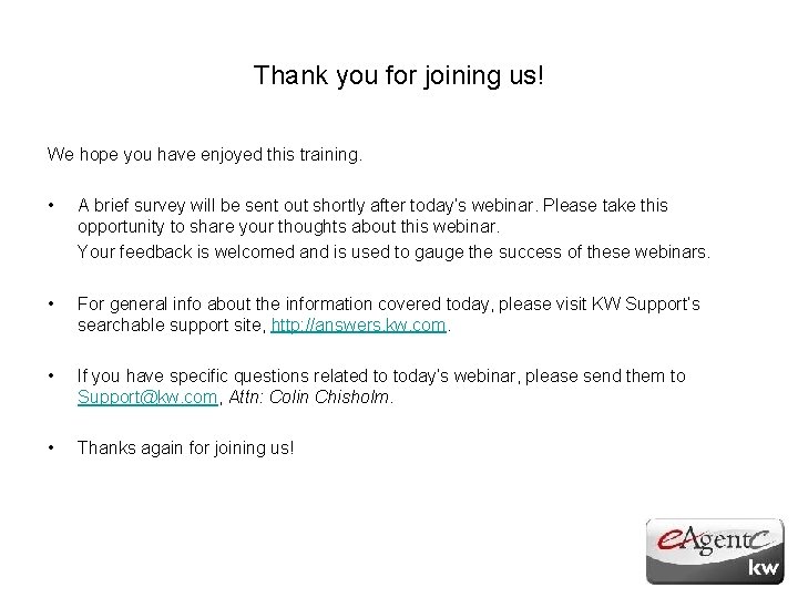 Thank you for joining us! We hope you have enjoyed this training. • A