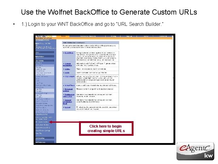 Use the Wolfnet Back. Office to Generate Custom URLs • 1. ) Login to