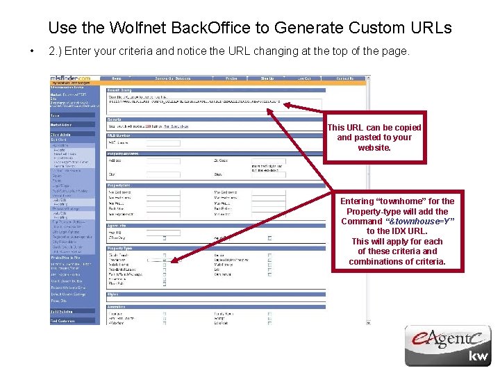 Use the Wolfnet Back. Office to Generate Custom URLs • 2. ) Enter your