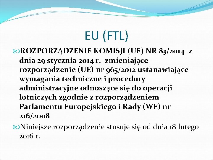 EU (FTL) ROZPORZA DZENIE KOMISJI (UE) NR 83/2014 z dnia 29 stycznia 2014 r.