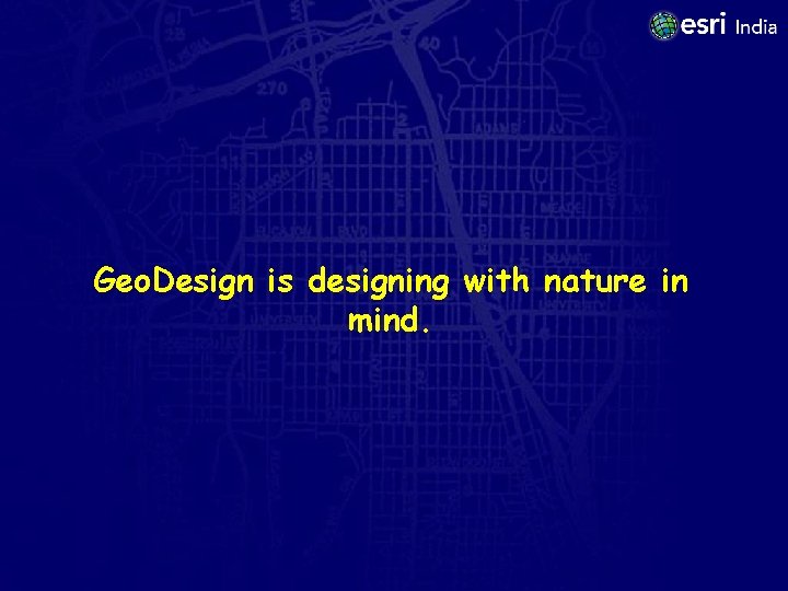 Geo. Design is designing with nature in mind. 