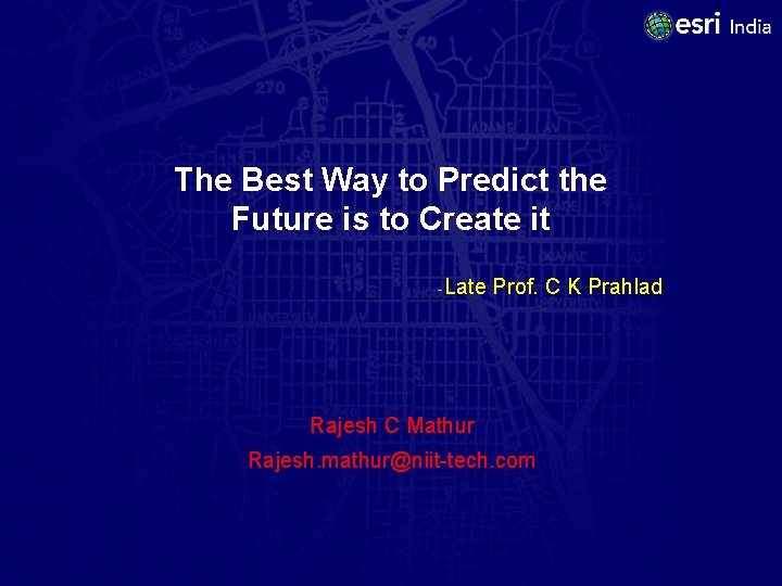 The Best Way to Predict the Future is to Create it -Late Prof. C