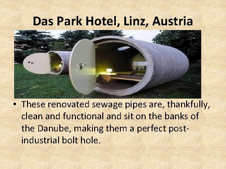 Das Park Hotel, Linz, Austria • These renovated sewage pipes are, thankfully, clean and