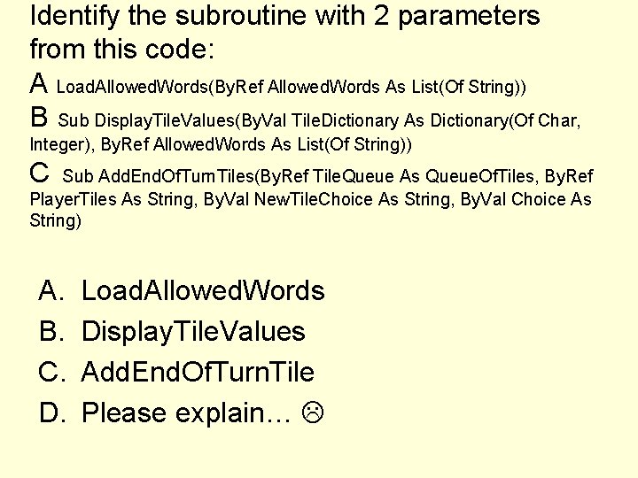 Identify the subroutine with 2 parameters from this code: A Load. Allowed. Words(By. Ref