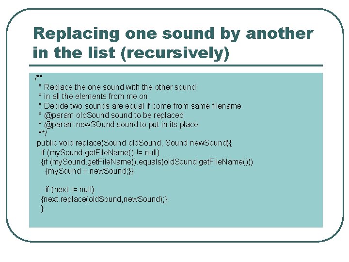 Replacing one sound by another in the list (recursively) /** * Replace the one