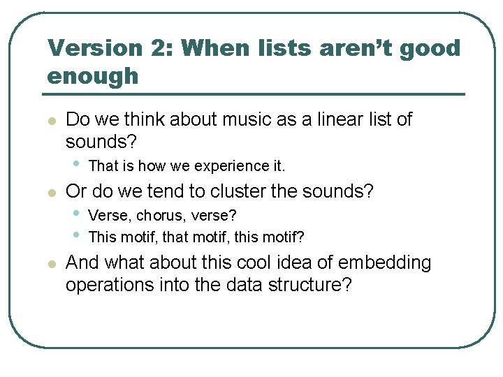 Version 2: When lists aren’t good enough l Do we think about music as