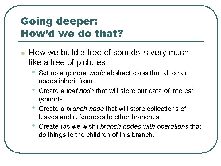 Going deeper: How’d we do that? l How we build a tree of sounds