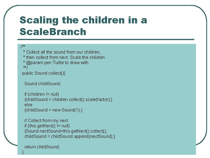 Scaling the children in a Scale. Branch /** * Collect all the sound from