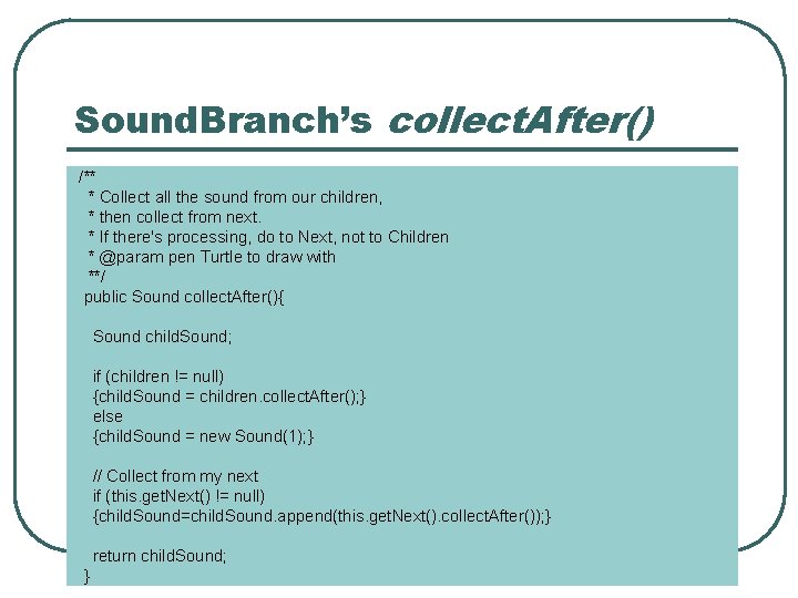 Sound. Branch’s collect. After() /** * Collect all the sound from our children, *