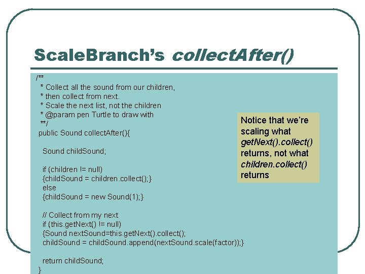 Scale. Branch’s collect. After() /** * Collect all the sound from our children, *