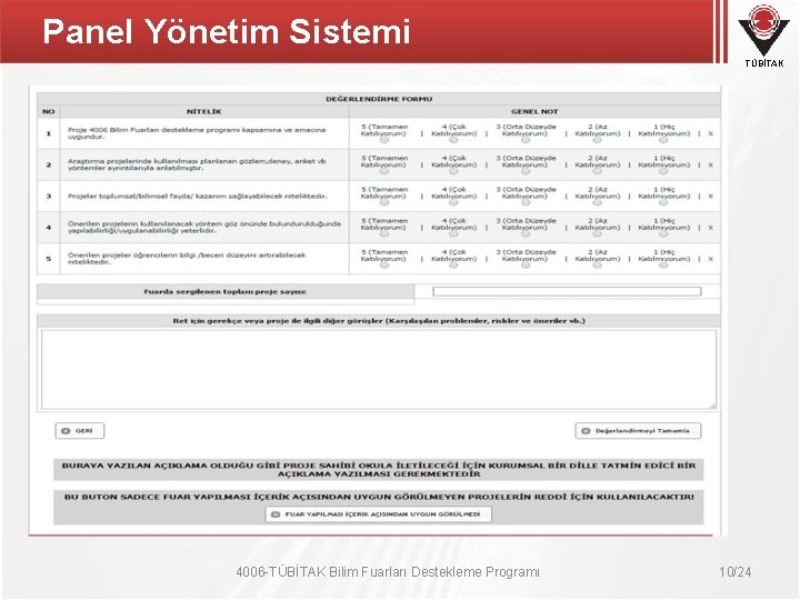 Panel Yönetim Sistemi TÜBİTAK 4006 -TÜBİTAK Bilim Fuarları Destekleme Programı 10/24 